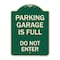 Signmission Parking Garage Is Full Do Not Enter Heavy-Gauge Aluminum Architectural Sign, 24" x 18", G-1824-23439 A-DES-G-1824-23439 - alternate 1